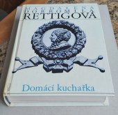 kniha Domácí kuchařka spolu s ukázkami z beletristického díla M. D. Rettigové a čtením o její osobnosti, Odeon 1986