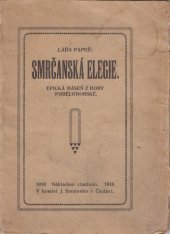 kniha Smrčanská elegie epická báseň z doby pobělohorské, s.n. 1918