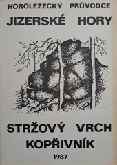 kniha Horolezecký průvodce Jizerské hory Stržový vrch Kopřivník, TJ Tatran Jablonec 1987