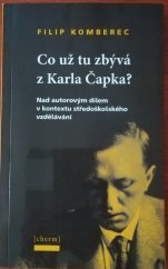 kniha Co už tu zbývá z Karla Čapka? Nad autorovým dílem v kontextu středoškolského vzdělávání, Cherm 2018