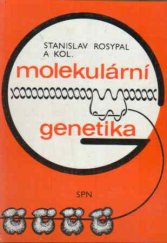 kniha Molekulární genetika vysokošk. učebnice pro přírodověd. fakulty, SPN 1983