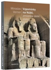 kniha Vzpomínky na Núbii, zmizelou zemi zlata, Academia 2023