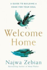 kniha Welcome Home A Guide to Building a Home for Your Soul, Harmony 2021