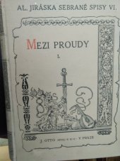 kniha Mezi proudy I. - Dvojí dvůr, J. Otto 1922