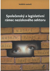 kniha Společenský a legislativní rámec neziskového sektoru, Agnes 2008