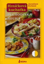 kniha Hrníčková kuchařka Půlhodinka pouhá, Laguna 2005