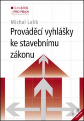 kniha Prováděcí vyhlášky ke stavebnímu zákonu, C. H. Beck 2011