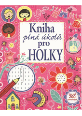 kniha Kniha plná úkolů pro holky, Svojtka & Co. 2012