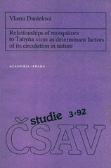 kniha Relationships of mosquitoes to Ťahyňa virus as determinant factors of its circulation in nature, Academia 1992