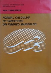 kniha Formal calculus of variations on fibered manifolds, Univerzita Jana Evangelisty Purkyně 1989