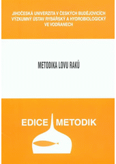 kniha Metodika lovu raků, Jihočeská univerzita, Výzkumný ústav rybářský a hydrobiologický 2007