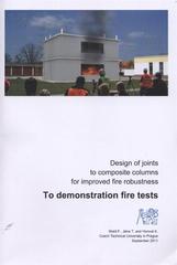 kniha Design of joints to composite columns for improved fire robustness to demonstration fire test, Czech Technical University 2011