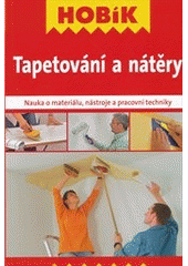 kniha Tapetování a nátěry nauka o materiálu, nástroje a pracovní techniky, Vašut 2012