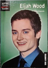 kniha Elijah Wood celebrity bios, Rosen books works 2003