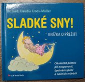 kniha Sladké sny! Knížka o přežití , Grada 2014