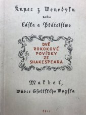 kniha Kupec z Wenedyku, nebo, Láska a přátelstwo Makbet, wůdce ssottského wogska : dvě rokokové povídky ze Shakespeara, ČDLJ 1954