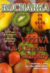 kniha Kuchařka výživa a 4 krevní skupiny, Pragma 1999