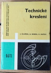 kniha Technické kreslení učební text s velkým rozsahem pro střední průmyslové školy, SNTL 1974