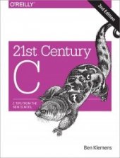 kniha 21st Century C C tips from the new school, O'Reilly 2015