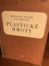 kniha Plastické hmoty Pomocná kn. pro chem. školy prům., SNTL 1955