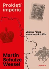 kniha Prokletí impéria.  Ukrajina, Polsko a scestí ruských dějin, Maraton 2024