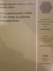 kniha Vývoj pískovcového reliéfu České tabule na příkladu Polomených hor, Academia 1969