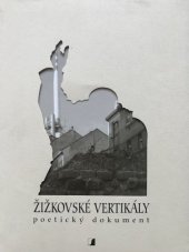 kniha Žižkovské vertikály poetický dokument, Martin Stanovský - výtvarné realizace 2004