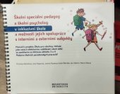 kniha Školní speciální pedagog a školní psycholog v inkluzivní škole a možnosti jejich spolupráce s interními a externími subjekty Manuál k projektu Škola pro všechny: Inkluze jako cesta...., Masarykova univerzita Brno 2019