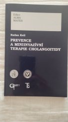 kniha Prevence a miniinvazívní terapie cholangoitidy, Galén 2000