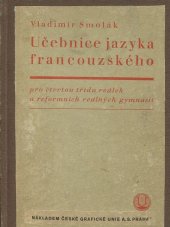 kniha Učebnice jazyka francouzského pro pátou třídu reálek a reformních reálných gymnasií, Česká grafická Unie 1936