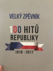 kniha Velký zpěvník 100 hitů republiky, G & W 2018