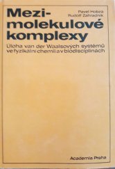 kniha Mezimolekulové komplexy úloha van der Waalsových systémů ve fyzikální chemii a v biodisciplínách, Academia 1988