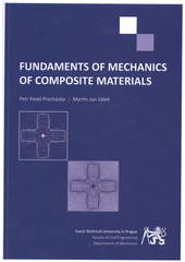 kniha Fundaments of mechanics of composite materials, Czech Technical University 2012