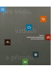 kniha Profil operačního programu Životní prostředí [pro vodu, vzduch a přírodu, SFŽP ČR 2011