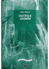 kniha Ostřice [hra o dvou dějstvích] ; Jasmín : [primitivní drama], Institut umění - Divadelní ústav 2011