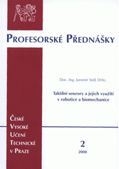 kniha Tactile sensors and their using in robotics and biomechanics = Taktilní senzory a jejich využití v robotice a biomechanice, ČVUT 2008