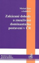 kniha Zakázané dohody a zneužívání dominantního postavení v ČR, C. H. Beck 2010