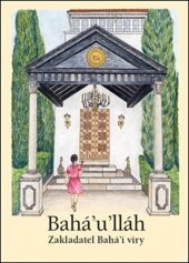 kniha Bahá’u’lláh Zakladatel Bahá’í víry, Bahá´í 2019