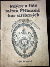 kniha Mlýny a lidé města Příbramě hor stříbrných, Baron 2014