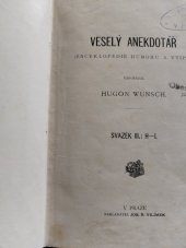 kniha Veselý anekdotář sv. III - H-I - (encyklopedie humoru a vtipu), Jos. R. Vilímek 1888