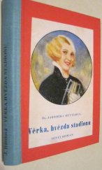 kniha Věrka, hvězda stadionu dívčí román, Gustav Voleský 1934