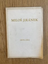 kniha Miloš Jiránek 1875 - 1911 Výtvarné dílo, III. krajské středisko SČSVU Mánes a Národní galerie 1952