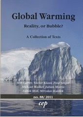 kniha Global warming reality, or bubble? : a collection of texts, CEP - Center for economics and politics 2011