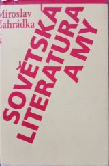 kniha Sovětská literatura a my O československo-sovětských literárních vztazích let 1918-1978, Československý spisovatel 1981