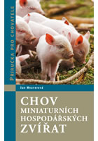 kniha Chov miniaturních hospodářských zvířat - Příručka pro chovatele, Euromedia 2015