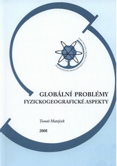 kniha Globální problémy fyzickogeografické aspekty, Univerzita Jana Evangelisty Purkyně, Přírodovědecká fakulta 2008