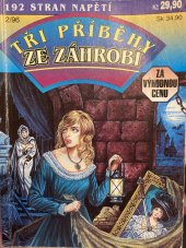 kniha Tři příběhy ze záhrobí 2/96 Hroby, zlato, démoni / Copak ta hrůza nikdy neskončí / Asistentka Imke, Ivo Železný 1996