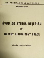 kniha Úvod do studia dějepisu IV. metody historikovy práce, Univerzita Karlova Praha 1983