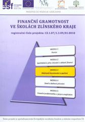 kniha Finanční gramotnost ve školách Zlínského kraje Modul 3, - Možnost investování a spoření - studijní materiály k projektu., Univerzita Tomáše Bati ve Zlíně 2010