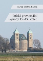 kniha Polské provinciální synody 13.-15. století, Historický ústav Akademie věd ČR 2016